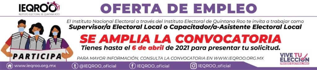 Amplía IEQROO convocatoria de trabajo para proceso electoral