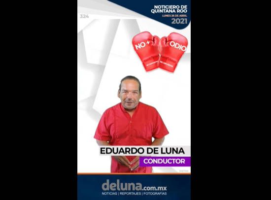 Noticiero de Quintana Roo | Lunes 26 de Abril 2021